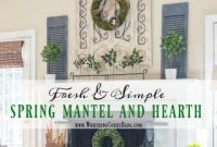 Fresh Spring Mantel and Hearth Decor Ideas