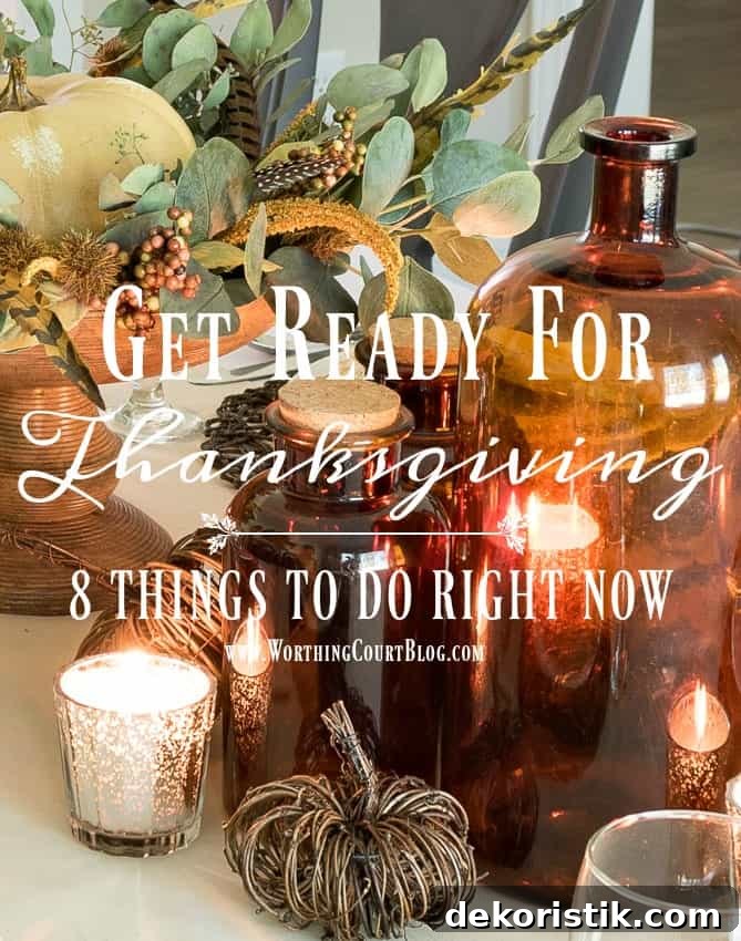 8 Things To Do Right Now To Get Ready For Thanksgiving || Worthing Court