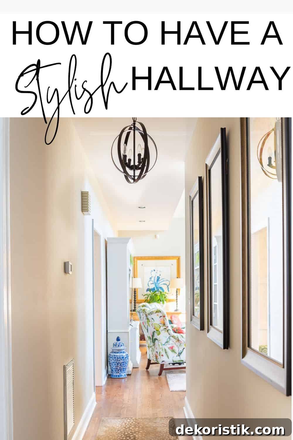 Narrow Hallway Decor Ideas to Maximize Space 10 Pinterest graphic for how to decorate a hallway